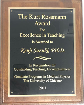 Dr. Suzuki received the Kurt Rossmann Award for Excellence in Teaching